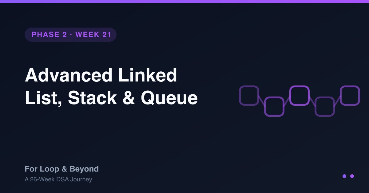 Advanced Linked List, Stack & Queue